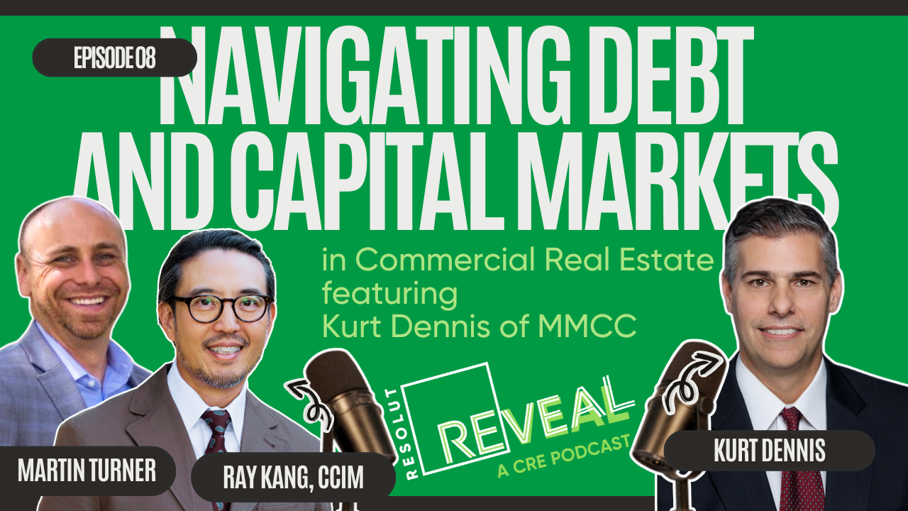 S01EP08: Navigating Debt and Capital Markets in Commercial Real Estate, featuring Kurt Dennis of MMCC